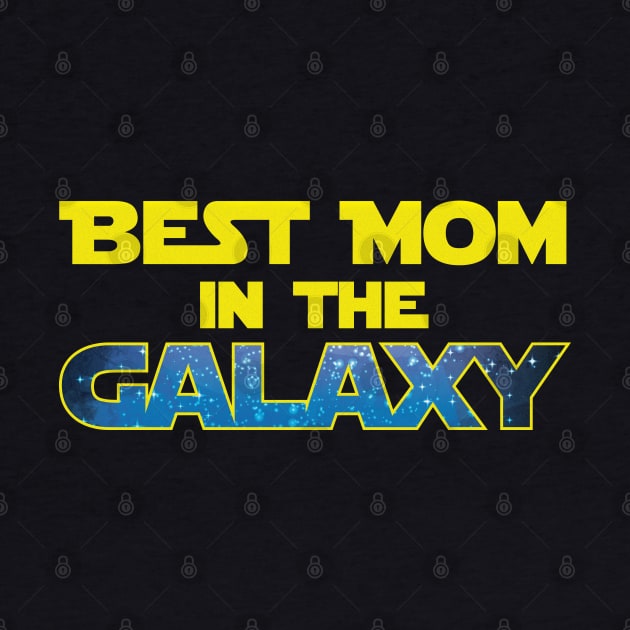 Best Mom In The Galaxy - Gift Mom Mother by giftideas